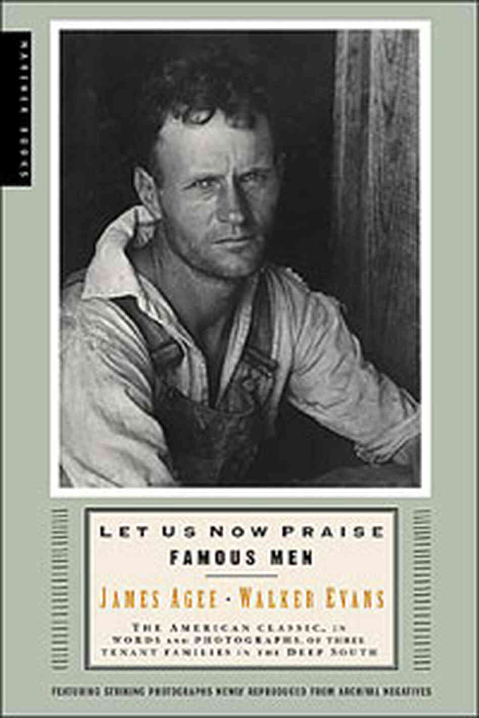 'Let Us Now Praise Famous Men' by James Agee 'Let Us Now Praise Famous Men' by James Agee